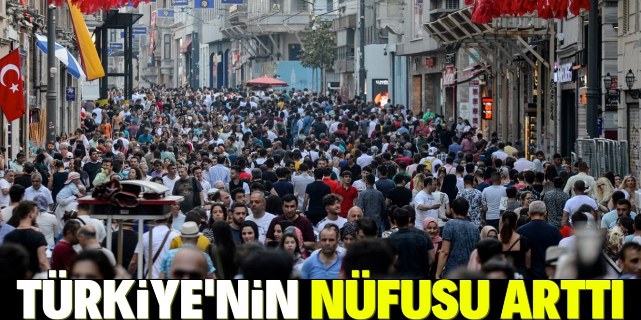 Türkiye'nin nüfusu açıklandı