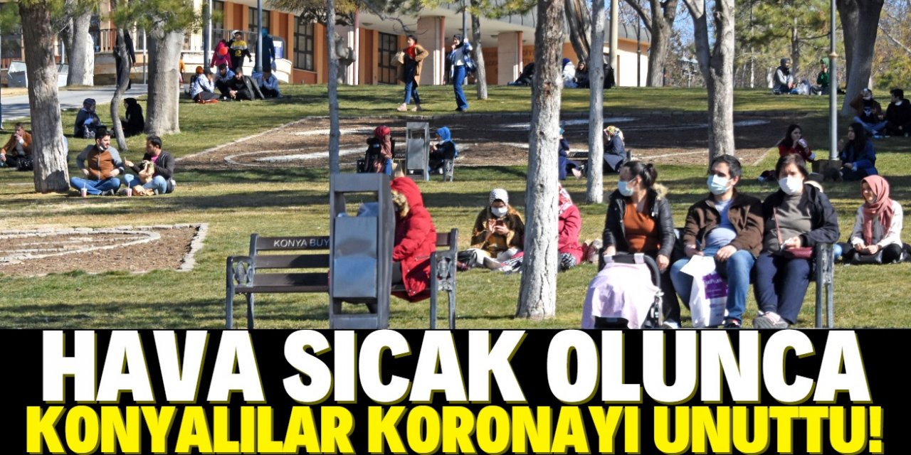 Konya'da sıcak hava koronavirüsü unutturdu