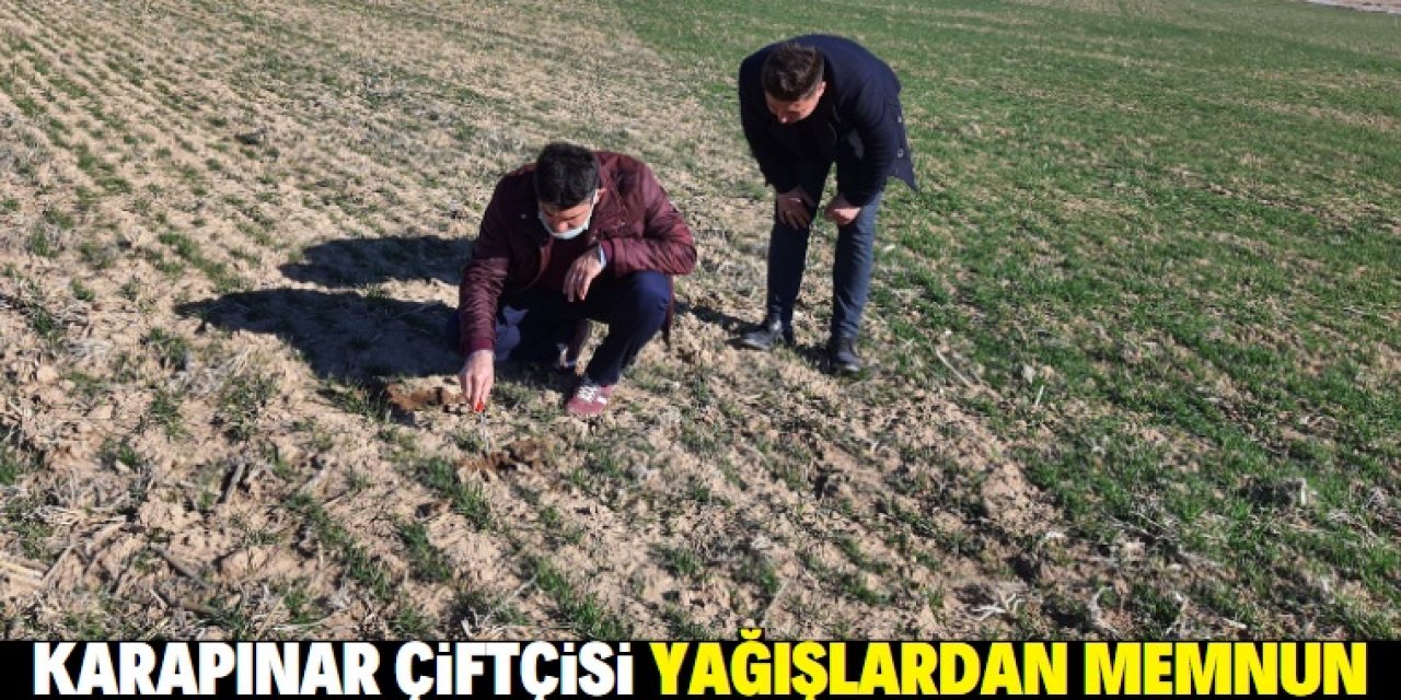 Son yağışlar çiftçinin yüzünü güldürdü