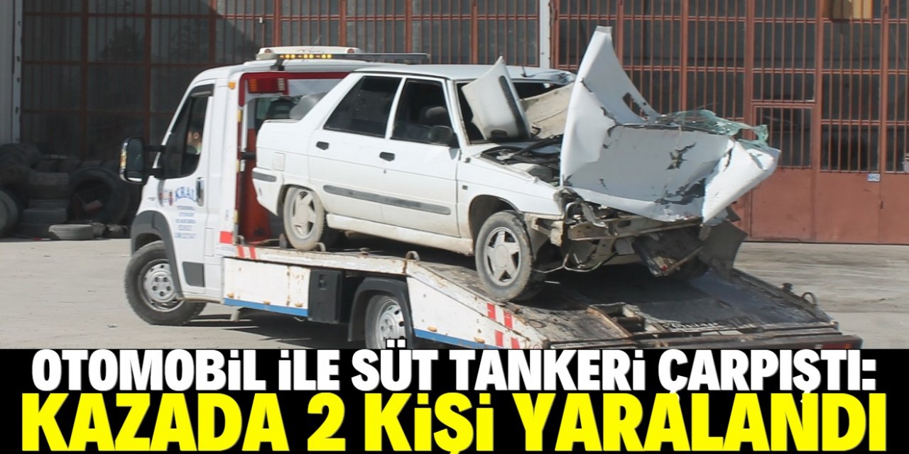 Konya'da otomobil ile süt tankerinin çarpışması sonucu 2 kişi yaralandı