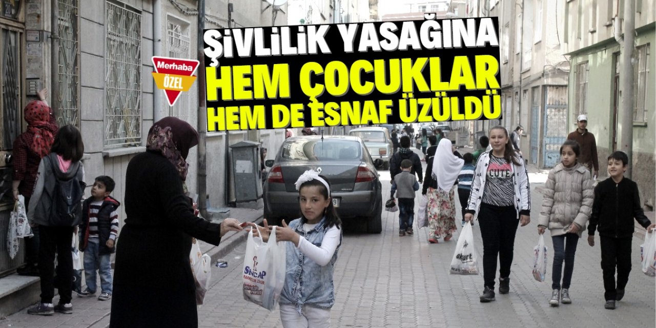 Şivlilik yasaklandı hazırlıklar boşa gitti