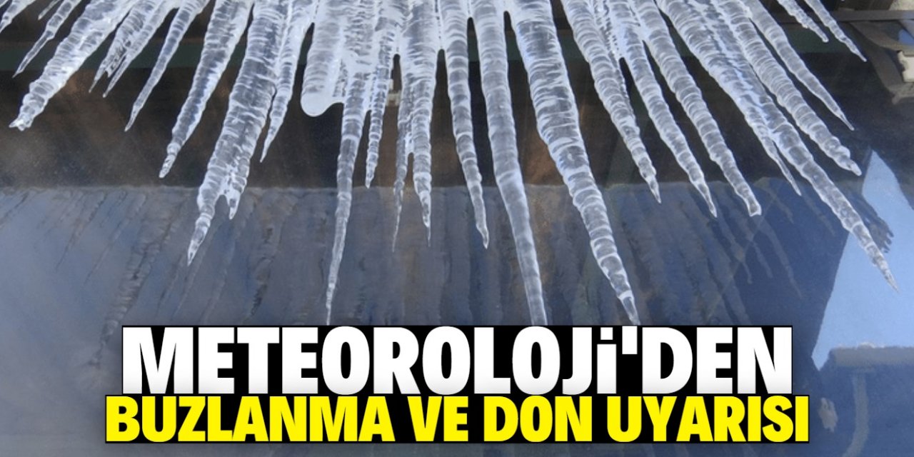 Meteoroloji'den buzlanma ve don uyarısı