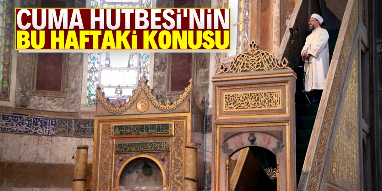 Diyanet'in 28 Ocak tarihli Cuma hutbesi