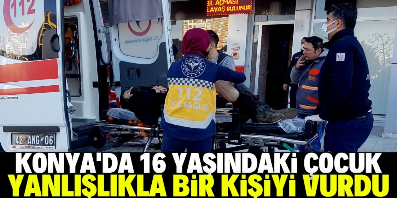 Konya'da 16 yaşındaki çocuk yanlışlıkla bir iş yerinin sahibini yaraladı