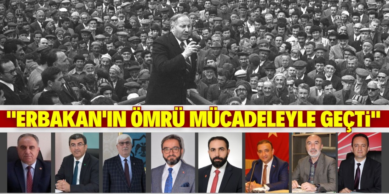 Merhum Erbakan büyük bir dava adamıydı