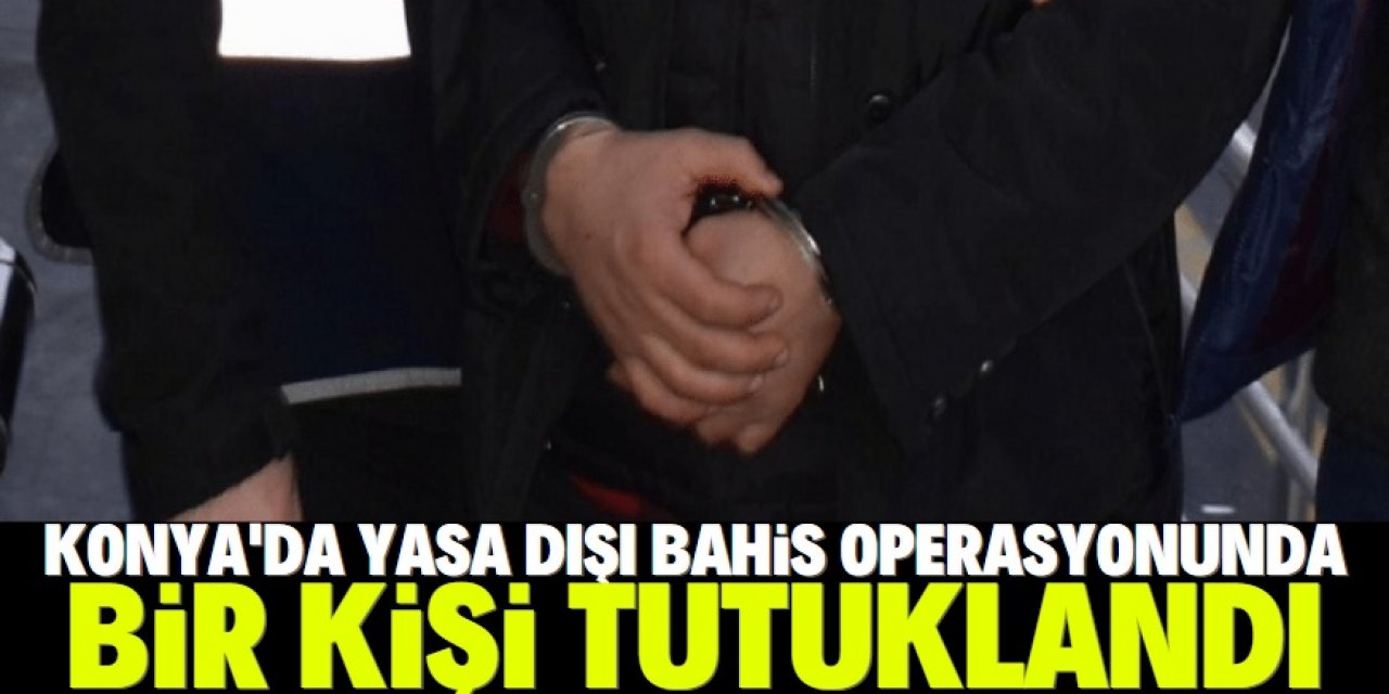Konya'da canlı yayın üzerinden yasa dışı bahis oynatan şebeke çökertildi