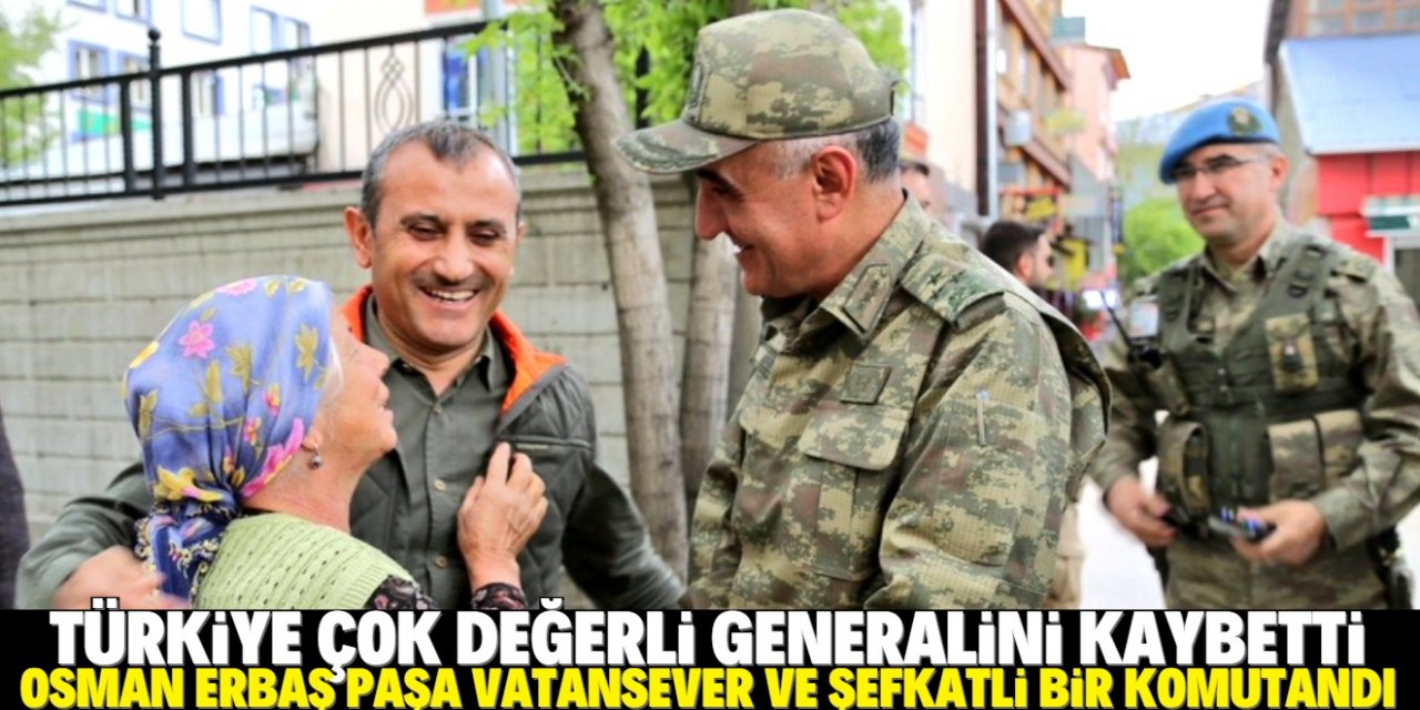 Korgeneral Osman Erbaş Paşanın ardından