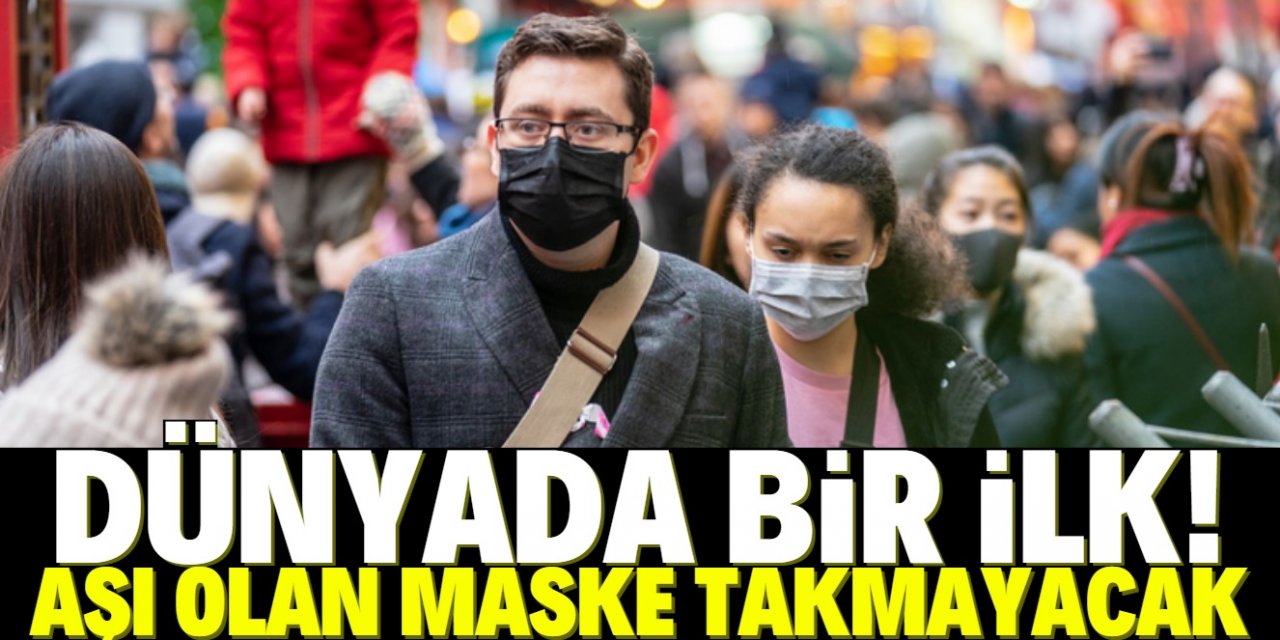 Aşı ol maskeyi çıkart dönemi resmen başladı!