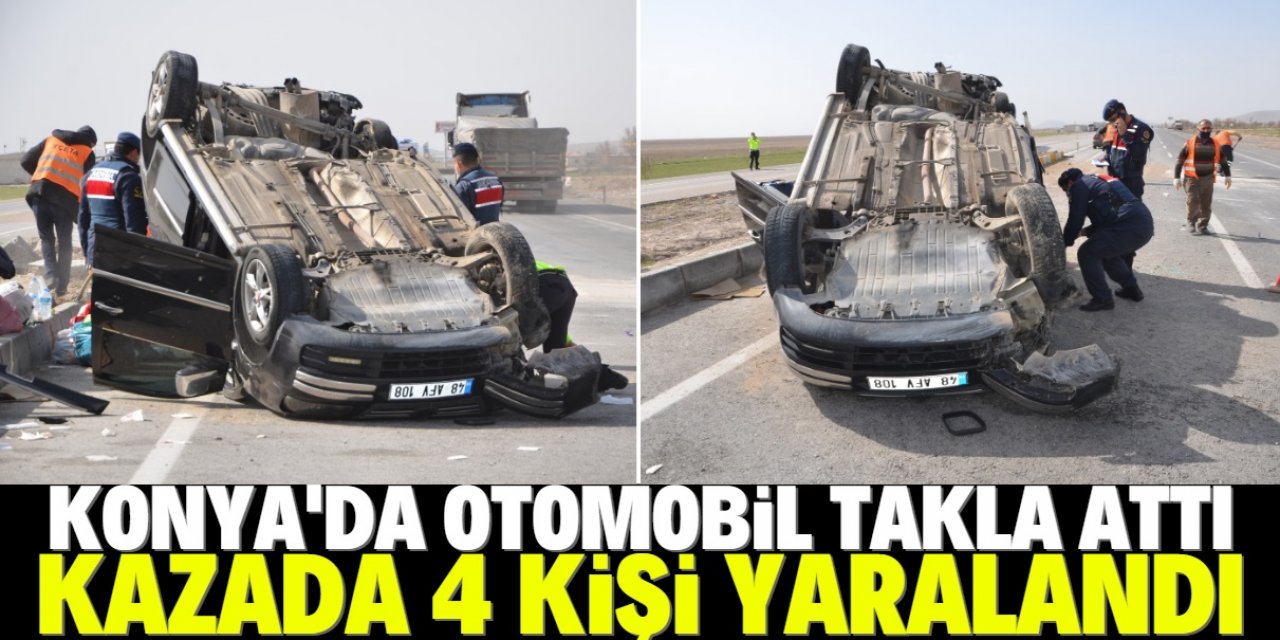 Konya'da takla atan otomobildeki 4 kişi yaralandı
