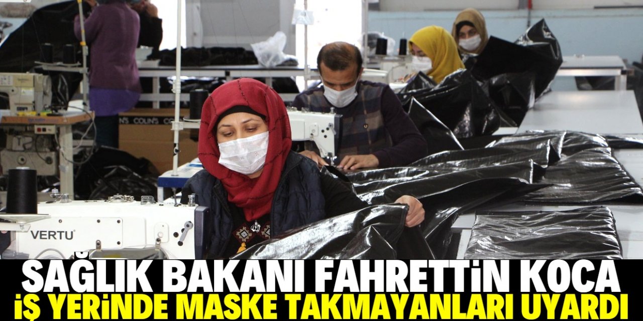 İş yerinde maske takmayanlar dikkat!