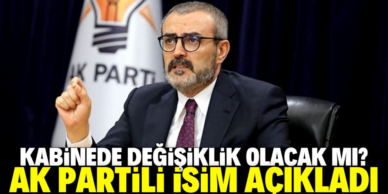 Kabine değişikliği olacak mı? AK Partili Mahir Ünal açıkladı