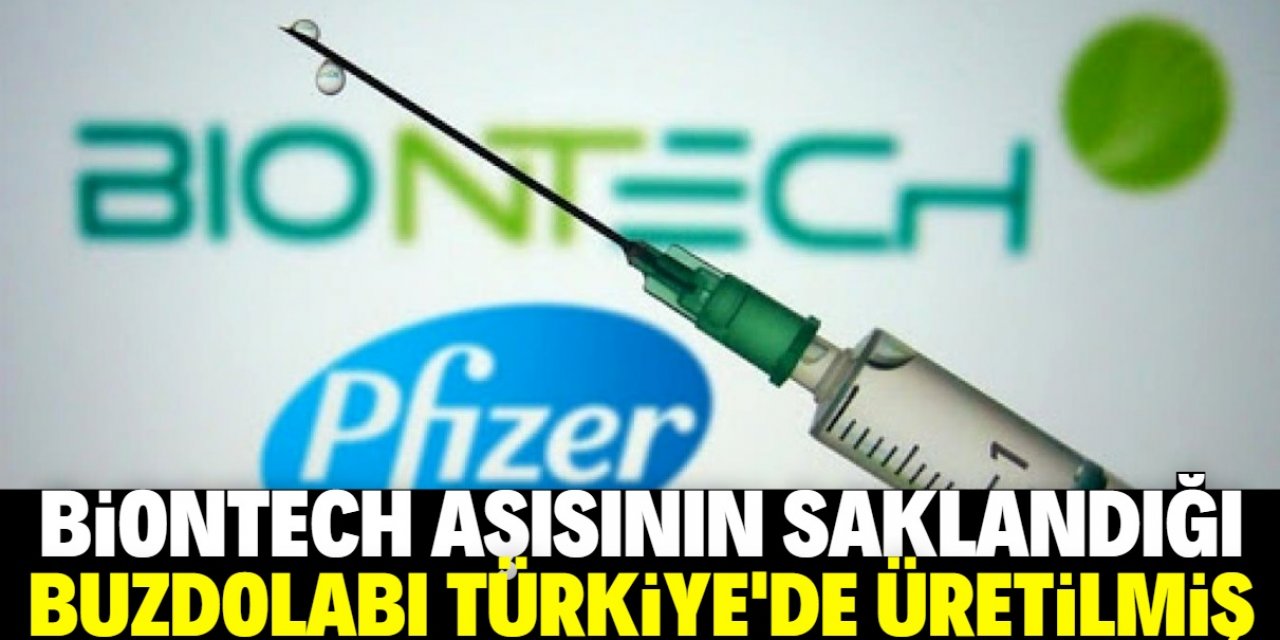 BioNTech aşısının saklandığı buzdolabı Türk markası çıktı