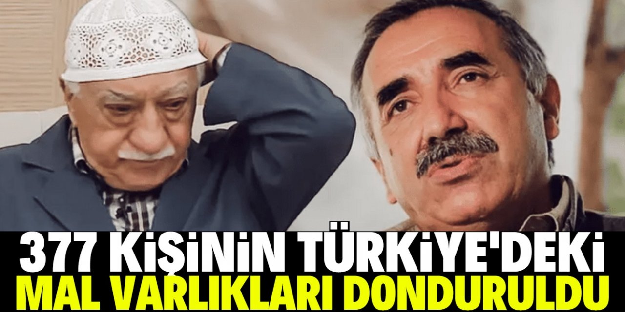 377 kişinin Türkiye'deki malvarlıkları donduruldu