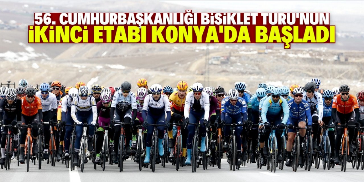56. Cumhurbaşkanlığı Türkiye Bisiklet Turu'nun ikinci etabı başladı
