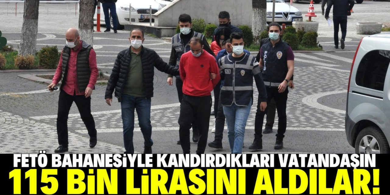 Akşehir'de "FETÖ" bahanesiyle kandırdıkları vatandaşın 115 bin lirasını dolandırdılar