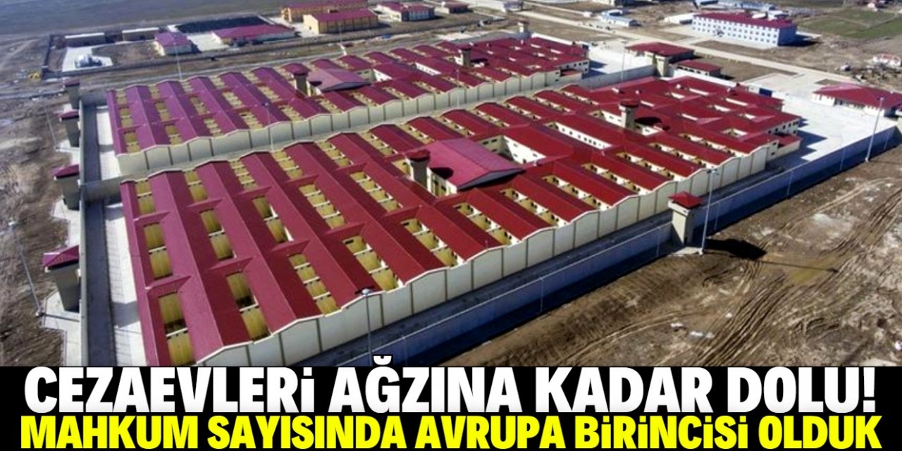 Mahkum sayısında Avrupa birincisiyiz