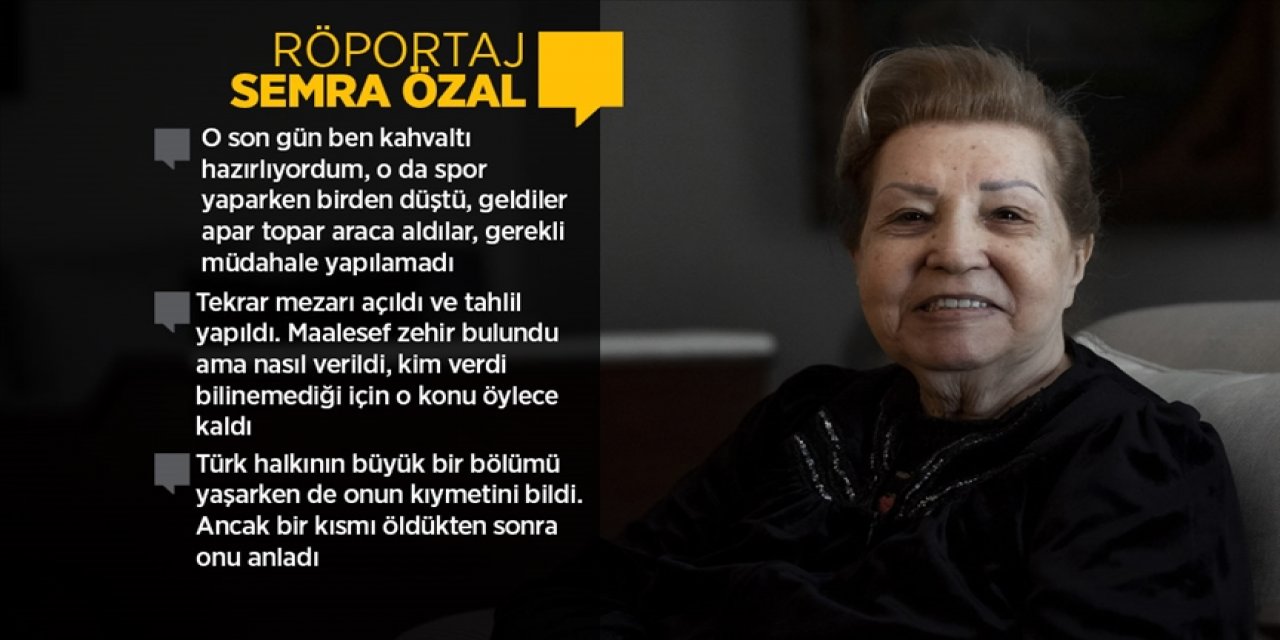 Semra Özal, ölümünün 28. yılında anılan eşi Turgut Özal'ı anlattı