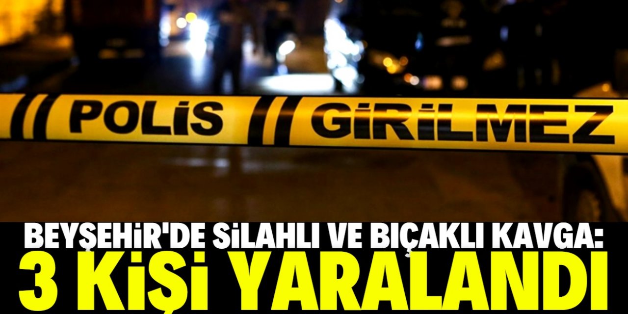 Beyşehir'de silahlı ve bıçaklı iki ayrı kavgada 3 kişi yaralandı