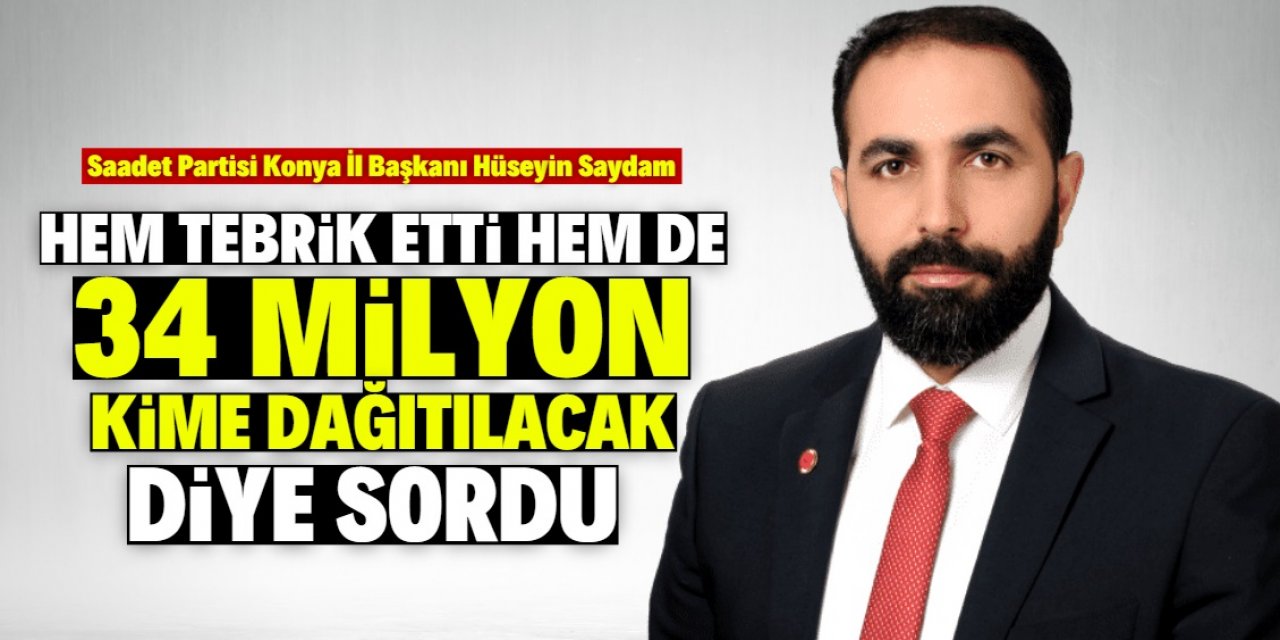 Saydam, hem tebrik etti hem de soru sordu