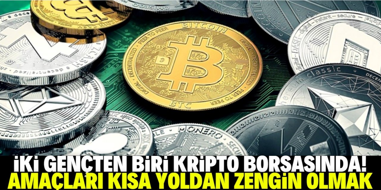 İki gençten biri kripto para borsasında