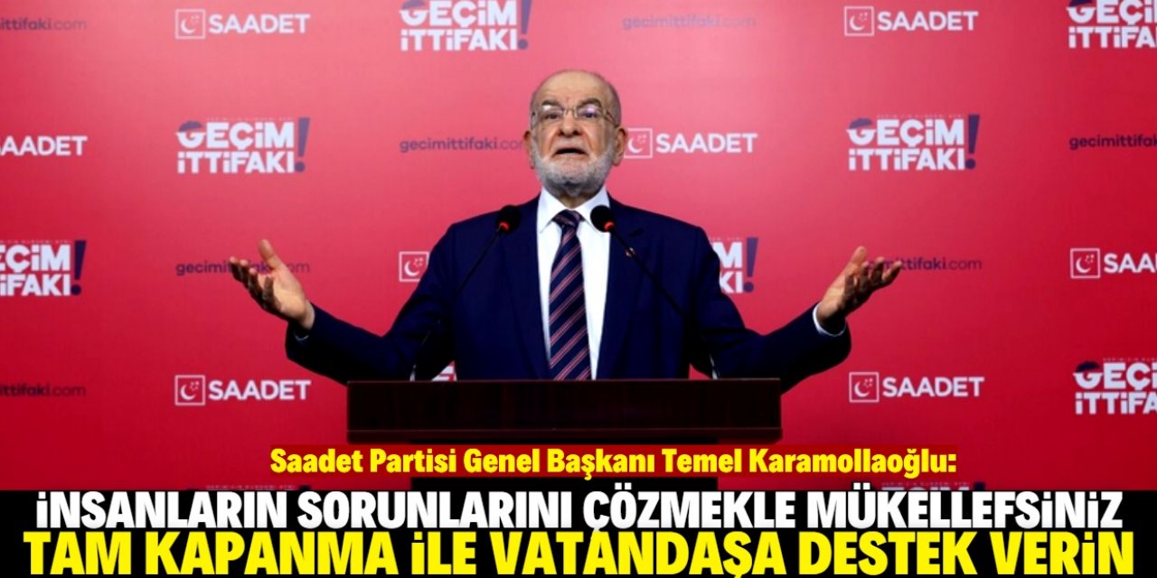 "Tam kapanmada vatandaşa destek verilmeli"