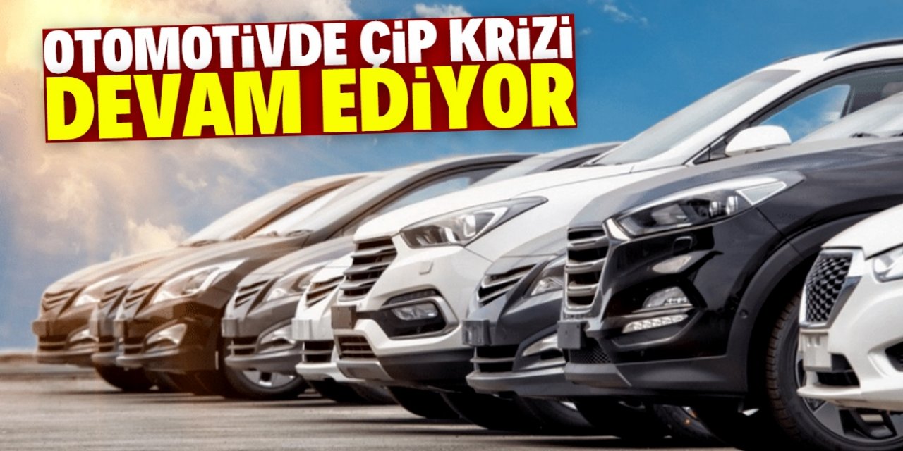 Otomotiv sektöründe çip krizi