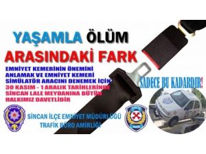 Sincan’da Emniyet Kemeri Similatör Aracıyla Anlatılacak