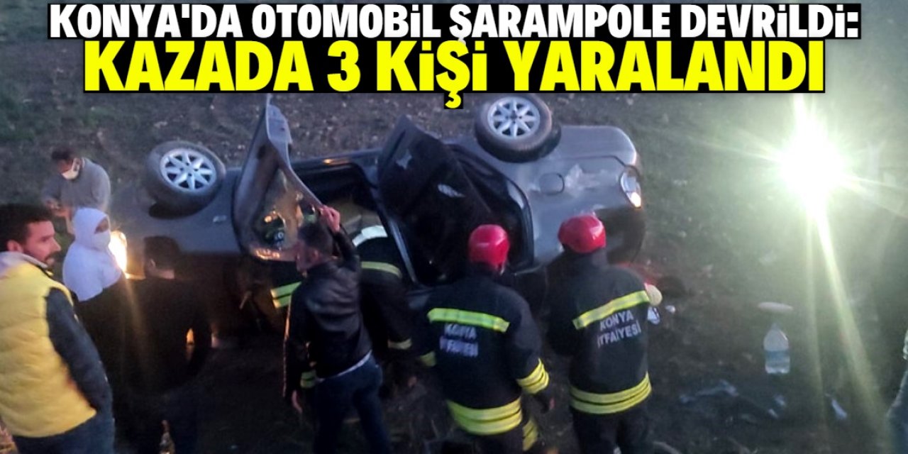 Konya'da otomobil şarampole devrildi: 3 yaralı