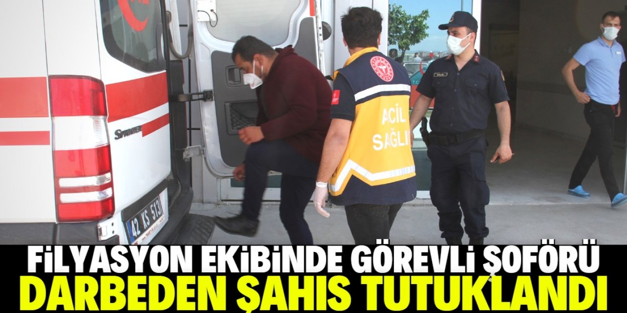 Beyşehir'de filyasyon ekibinde görevli şoförü darbeden hasta yakını tutuklandı