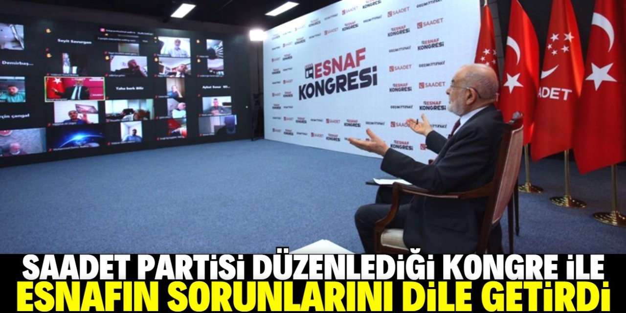 Saadet Partisi, esnafın sorunlarını masaya yatırdı