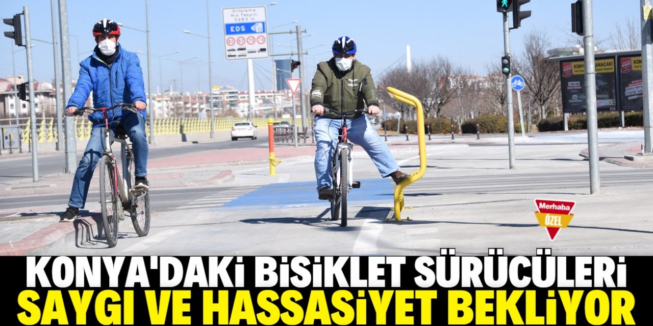 Bisiklet sürücüleri hassasiyet bekliyor