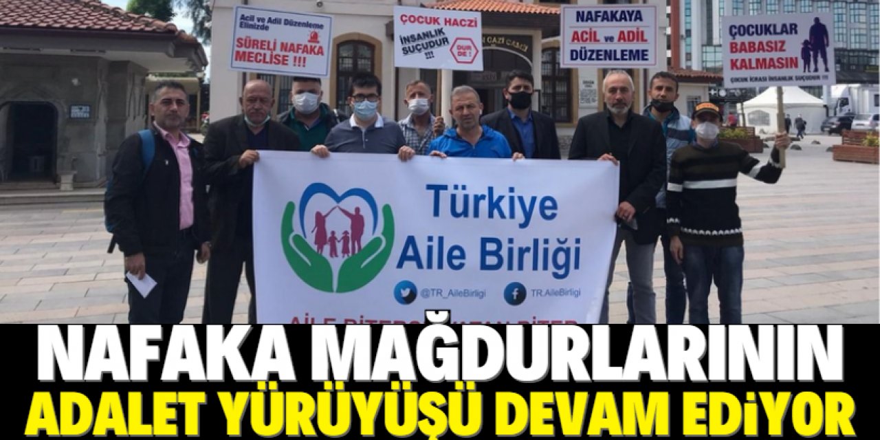 Nafaka mağdurlarının adalet yürüyüşü sürüyor