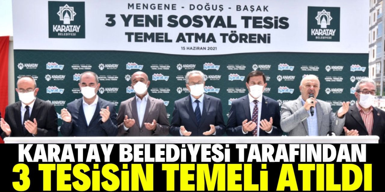 Karatay’a 3 yeni sosyal tesis daha