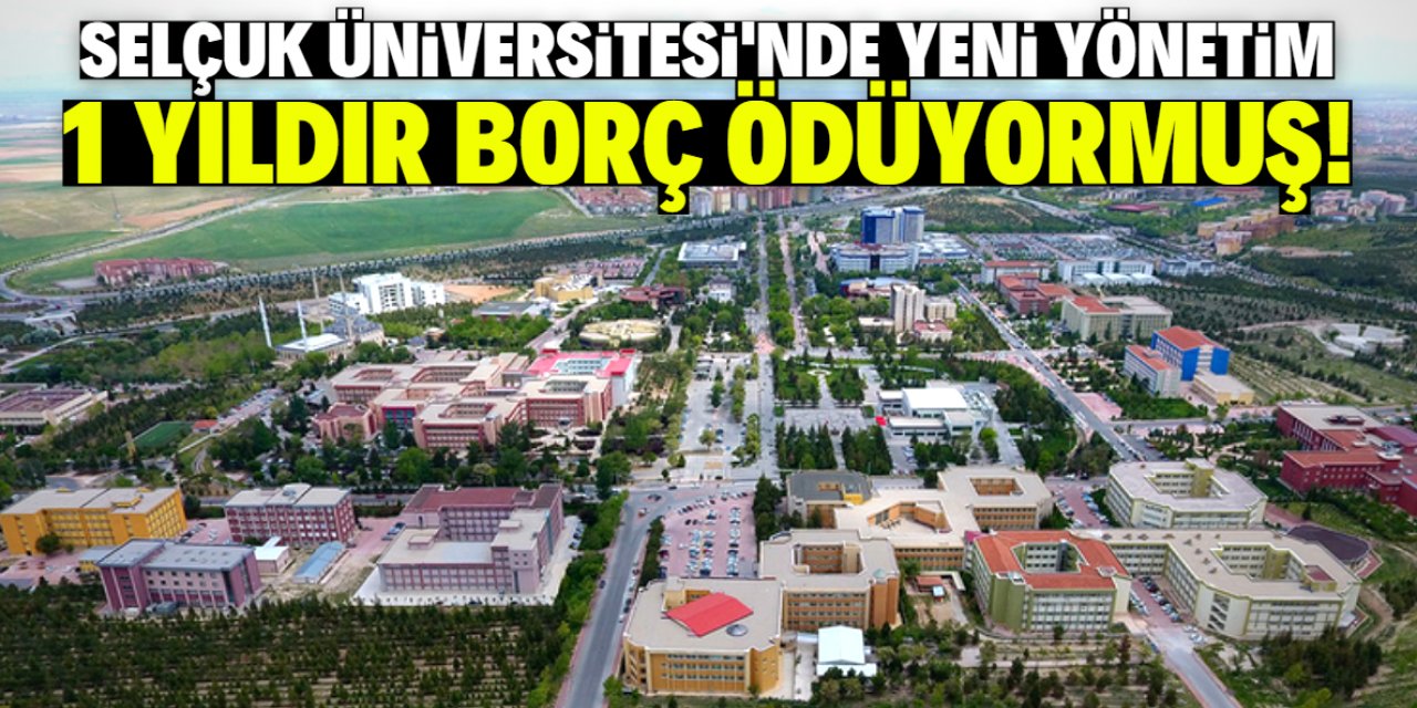 Selçuk Üniversitesi'nin borcu