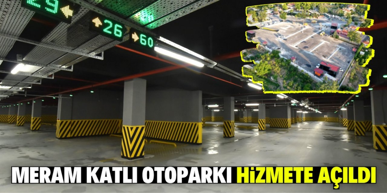 Konya'da Meram Yer Altı Katlı Otoparkı hizmete açıldı