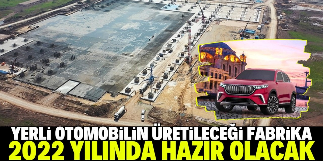 TOGG Gemlik Tesisi 2022 yılında üretime hazır olacak