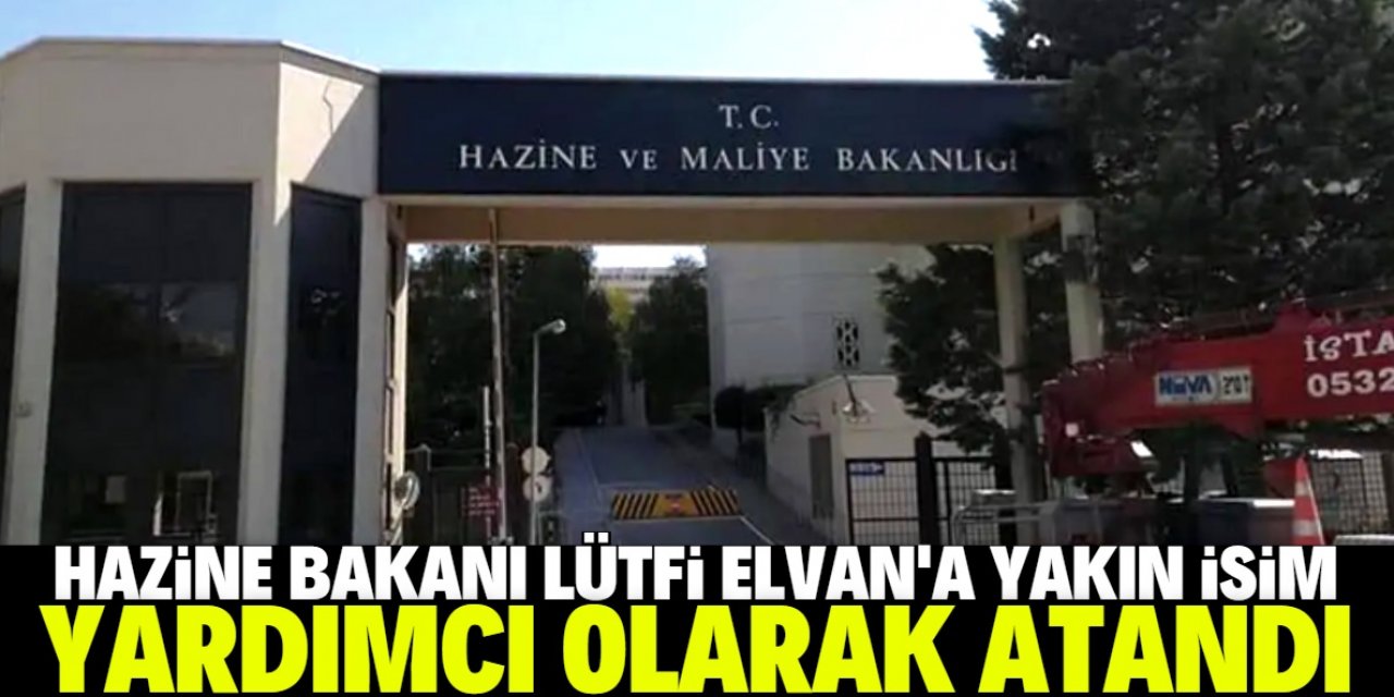 Hazine ve Maliye Bakanlığı'na dördüncü yardımcı atandı