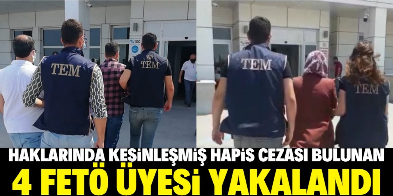 Aksaray'da haklarında kesinleşmiş hapis cezası bulunan 4 FETÖ üyesi yakalandı