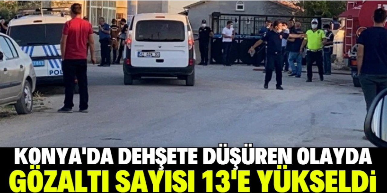 Konya Cumhuriyet Başsavcılığı, 7 kişinin öldürüldüğü saldırıyla ilgili gözaltı sayısının 13 olduğunu bildirdi