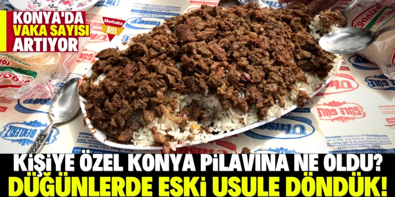 Konya düğün pilavında eski usule dönüldü!