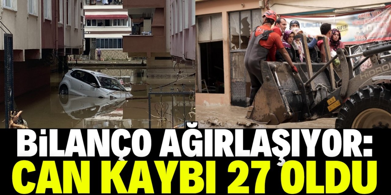 Karadeniz’de sel felaketi: Can kaybı 27’ye yükseldi