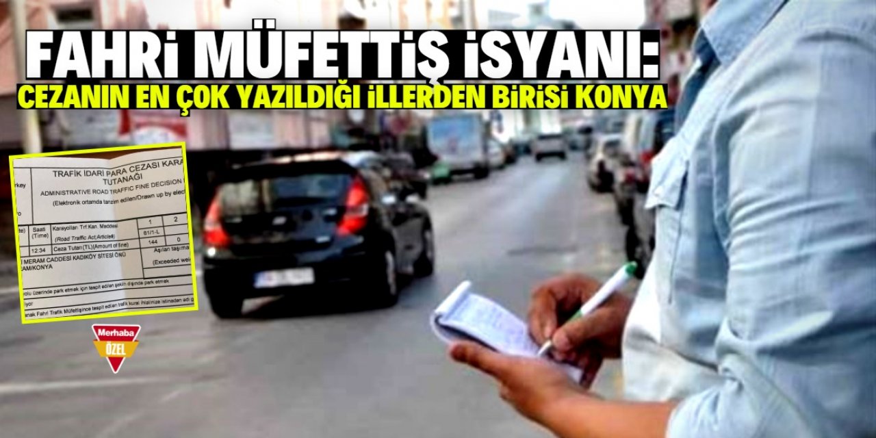 Fahri trafik müfettişleri isyan ettirdi!