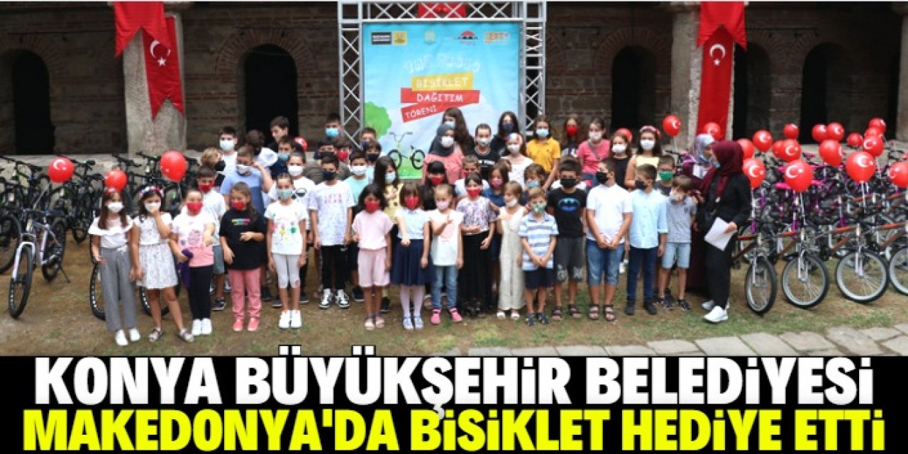 Konya Büyükşehir Belediyesi, Üsküplü çocuklara bisiklet hediye etti