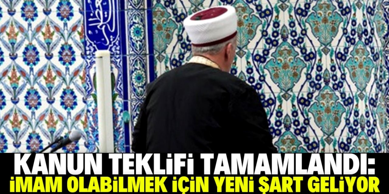 İmam olabilmek için yeni şart geliyor