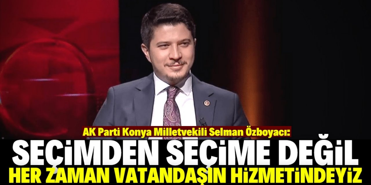 Selman Özboyacı: Esnafımız başımızın tacıdır