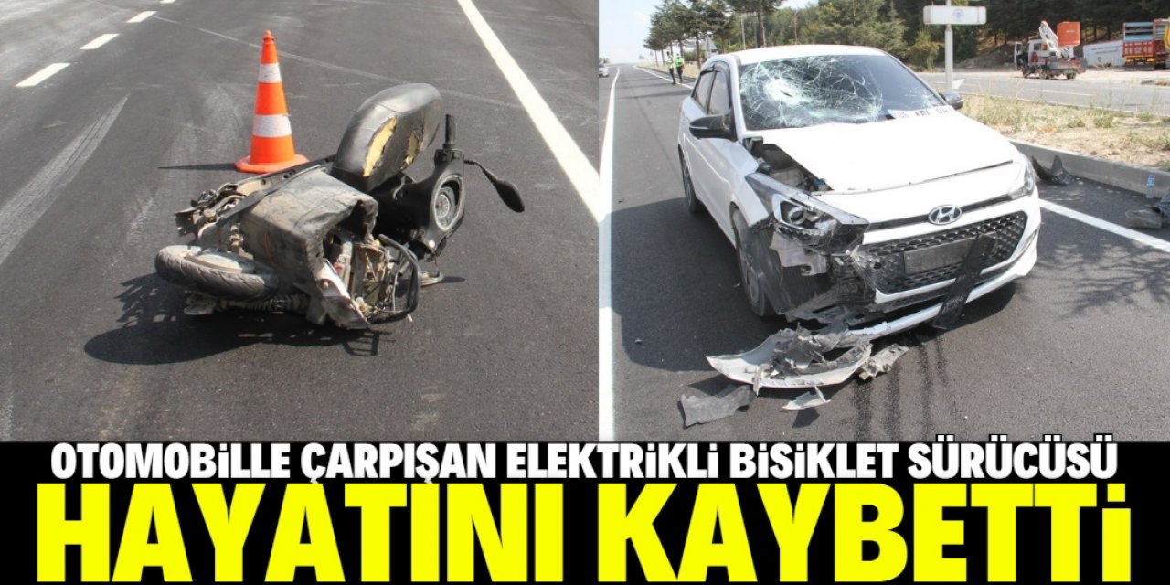 Konya'da otomobille çarpışan elektrikli bisikletin sürücüsü hayatını kaybetti
