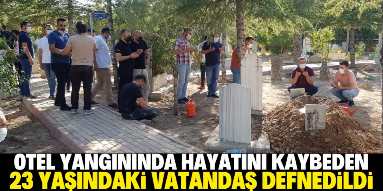 Konya'daki yangında hayatını kaybeden vatandaş toprağa verildi