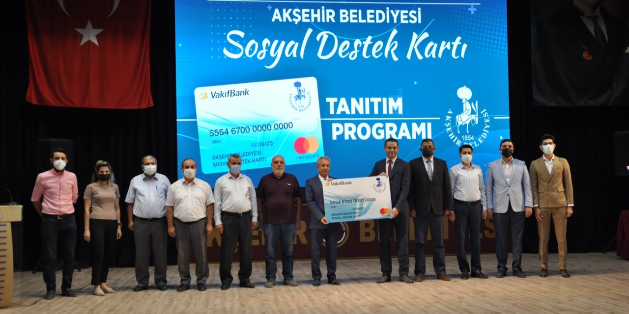 Akşehir Belediyesi ihtiyaç sahipleri için "Sosyal Destek Kartı" projesini başlattı
