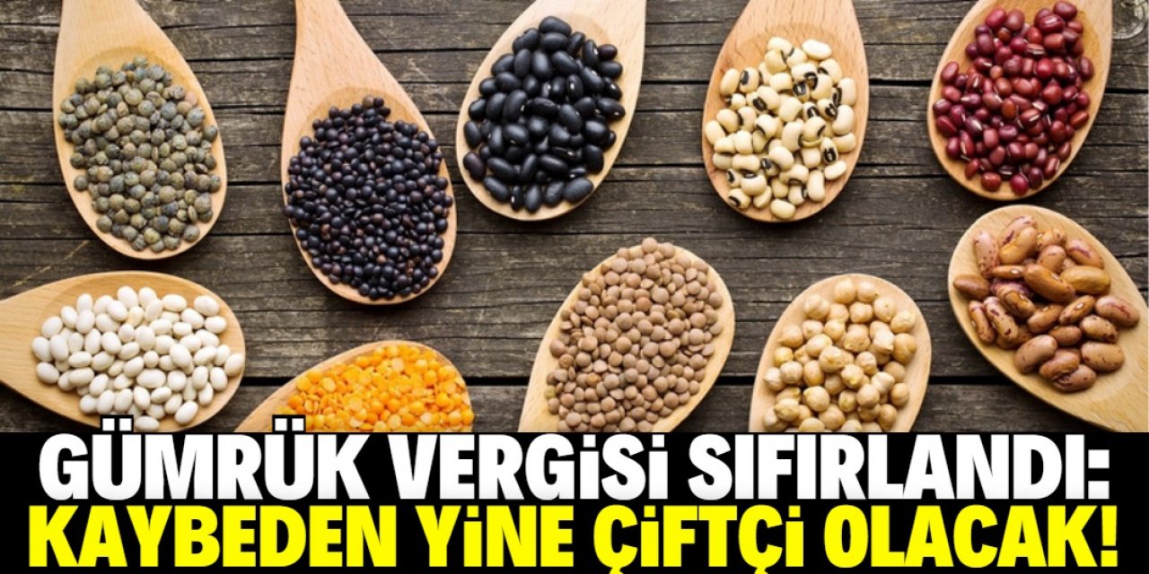 Hububat ve bakliyatta gümrük vergisi sıfırlandı