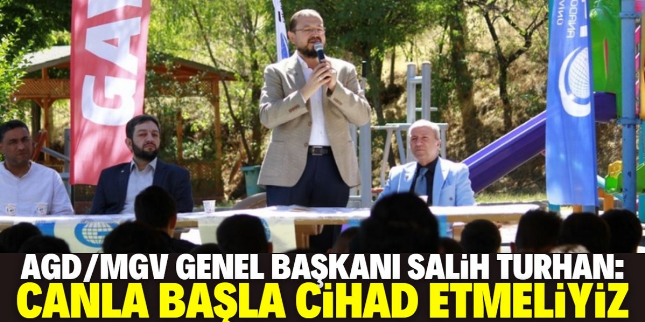 “Canla başla cihad etmeliyiz”